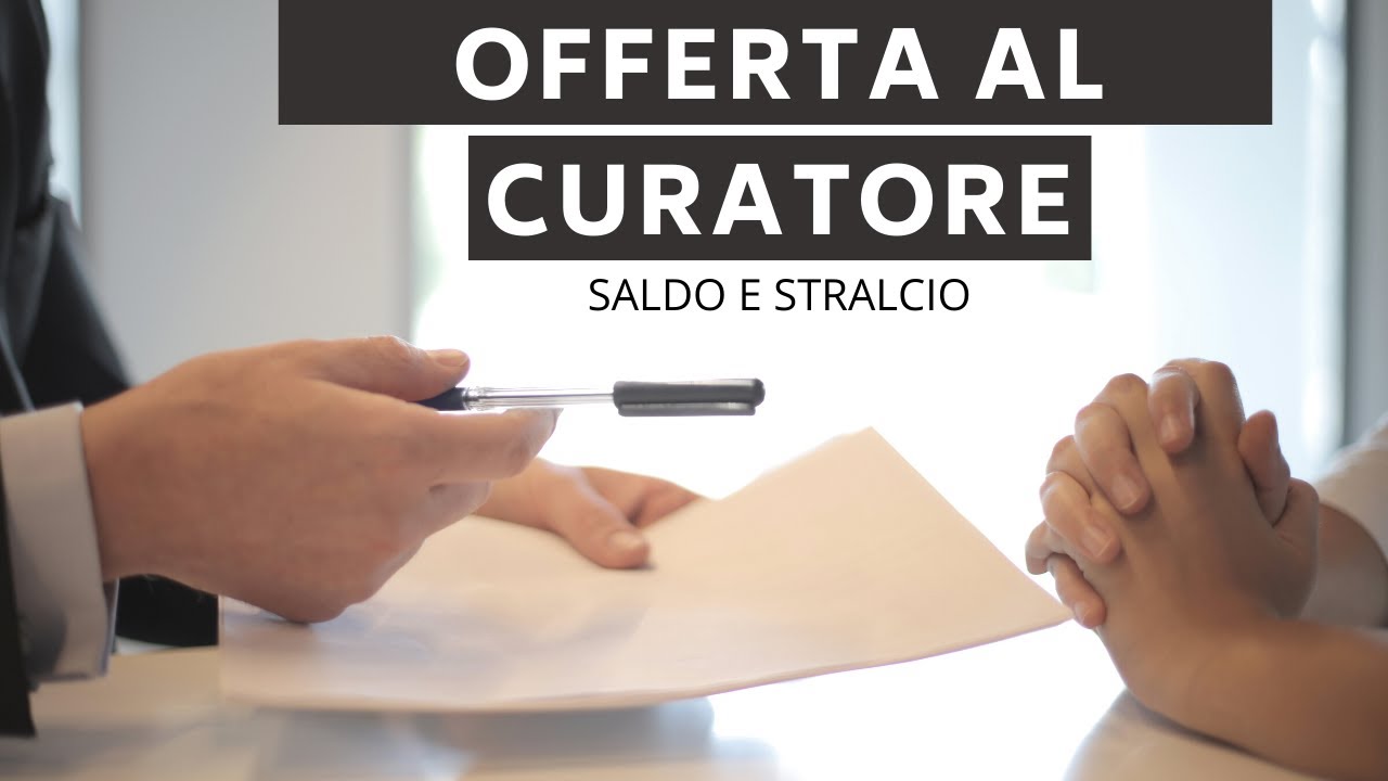 Saldo e Stralcio Fallimentare - Offerta Irrevocabile al Curatore