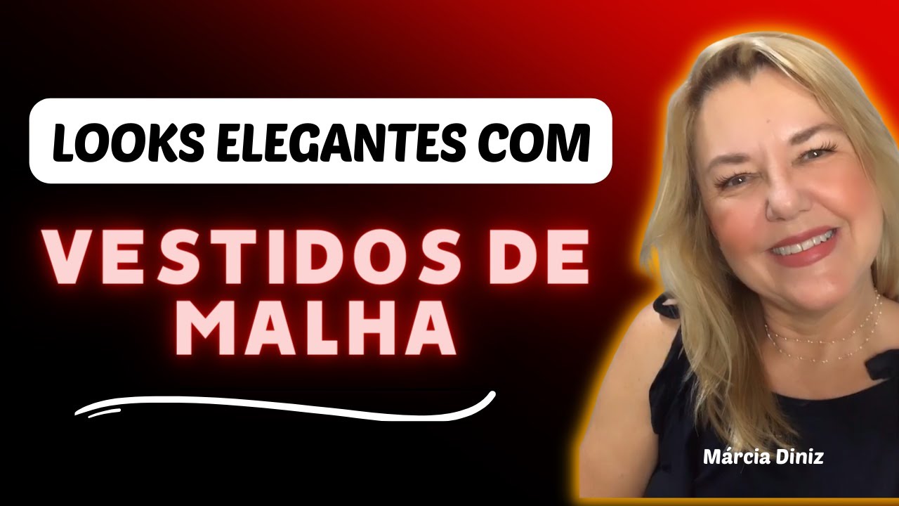 VESTIDOS DE MALHA: a peça-chave para looks elegantes e confortáveis- MODA MAIS 40 ANOS MÁRCIA DINIZ