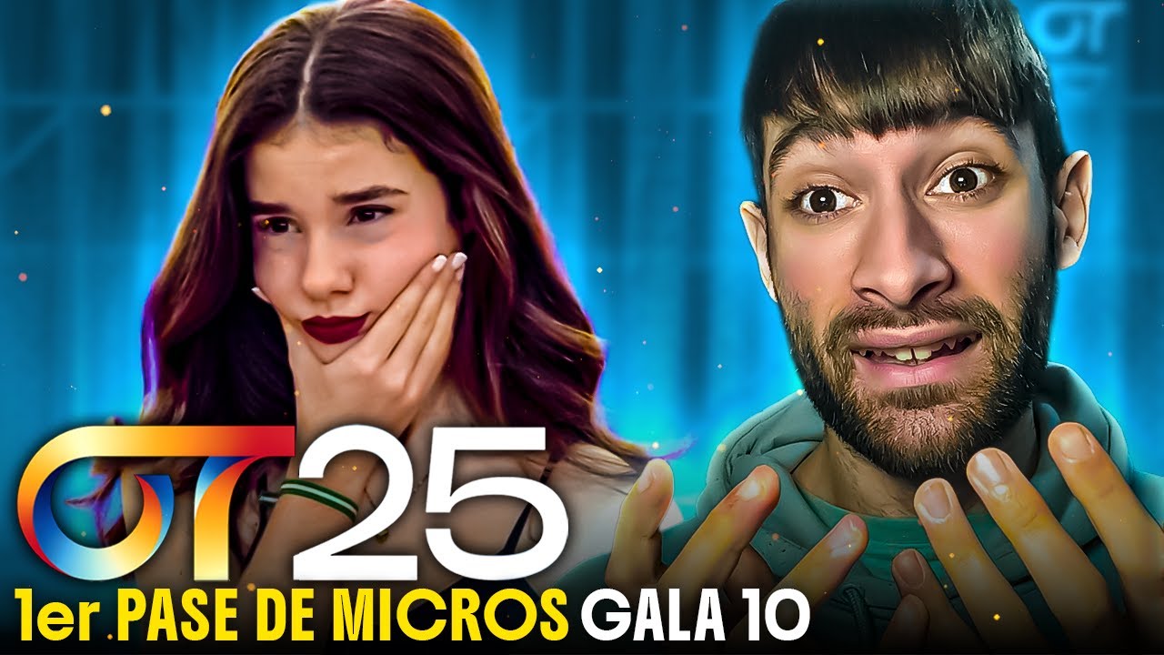 REACCION a CRISTINA - Uh Nana | PRIMER PASE DE MICROS GALA 10 | OT 2025 #OT2025