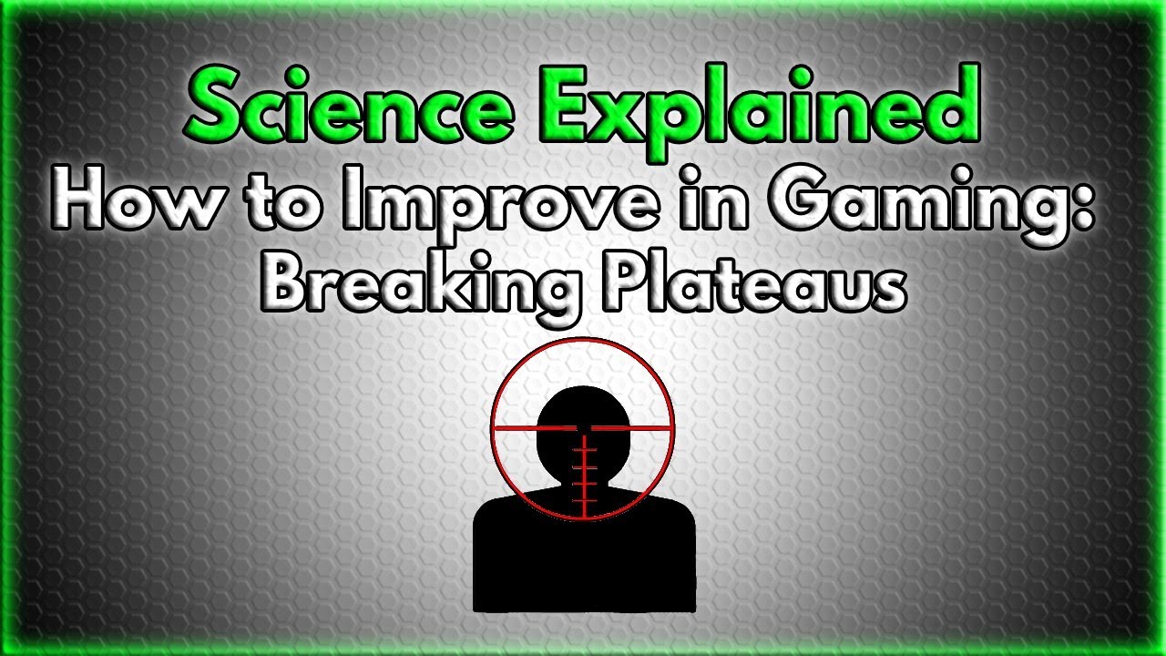 Science Explains WHY You're Not Improving in Gaming: Breaking Plateaus