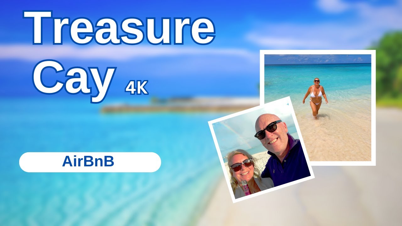 Two fabulous AirBnBs in stunning Treasure Cay