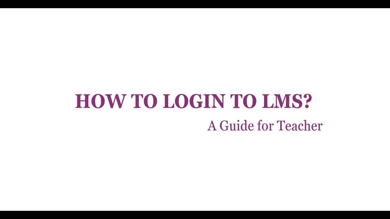 How to Login to LMS Teacher Guide