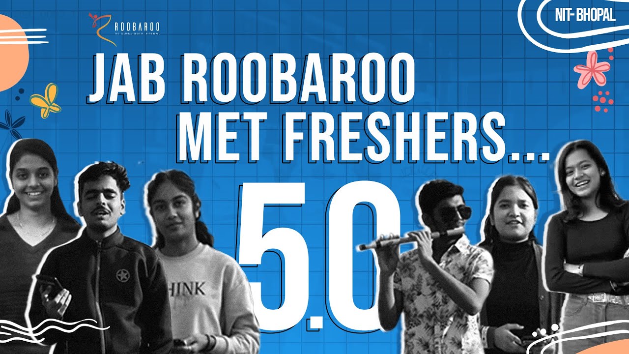 Jab Roobaroo Met Freshers 5.0 | NIT-Bhopal | Fresher's Introduction 2023