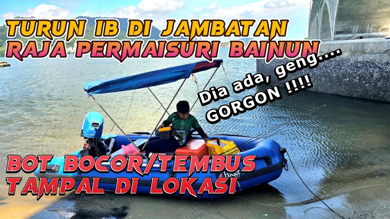 Turun IB#9 Jambatan Bainun , Strike Gorgon ‼️#Jambatan_permaisuri_bainun #memancing #inflatableboat