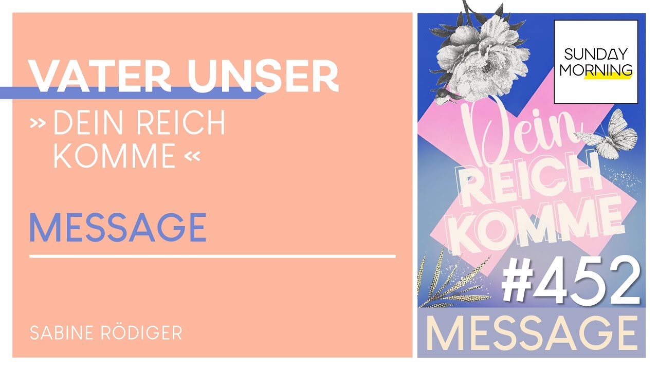 VATER UNSER - Dein Reich komme | Sunday Morning #452