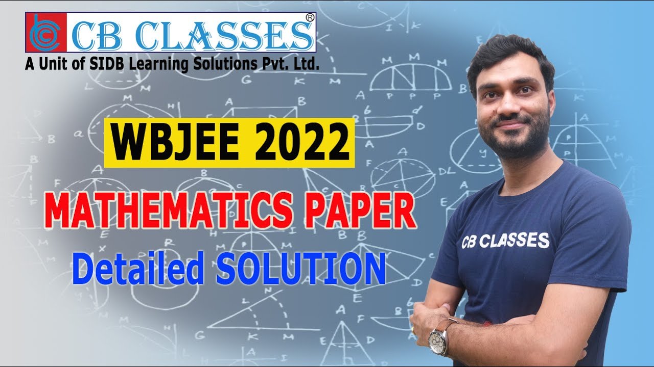WBJEE 2022 Solutions  | Maths | Answer Key | Part 1 | CB CLASSES