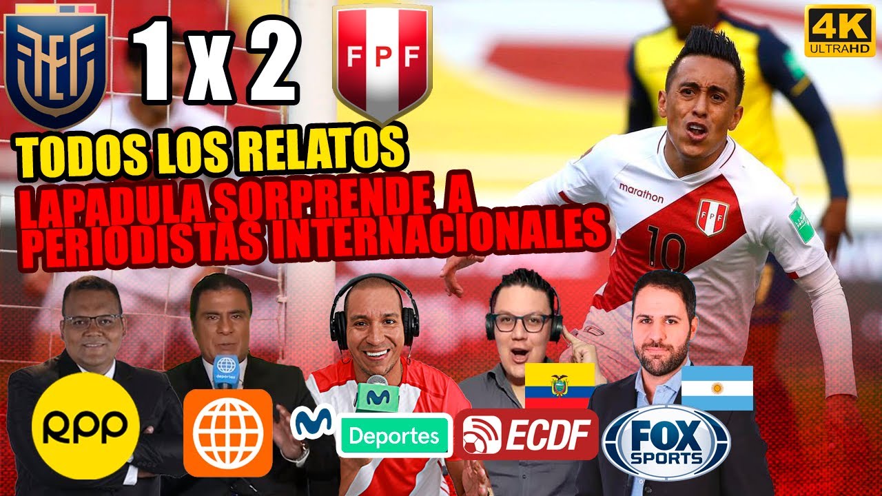 Ecuador 1 - 2 Perú | Narración Peruana, Narración Internacional, Narración Ecuatoriana