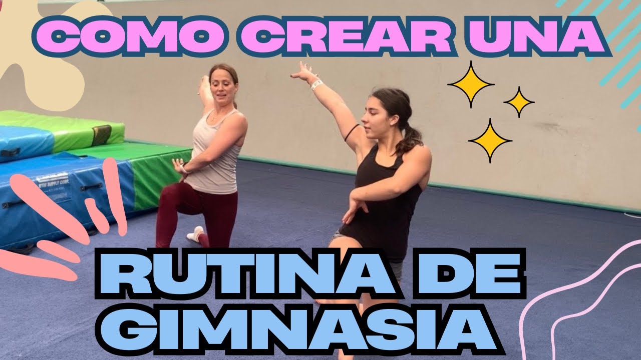 Cómo crear una rutina de gimnasia artistica