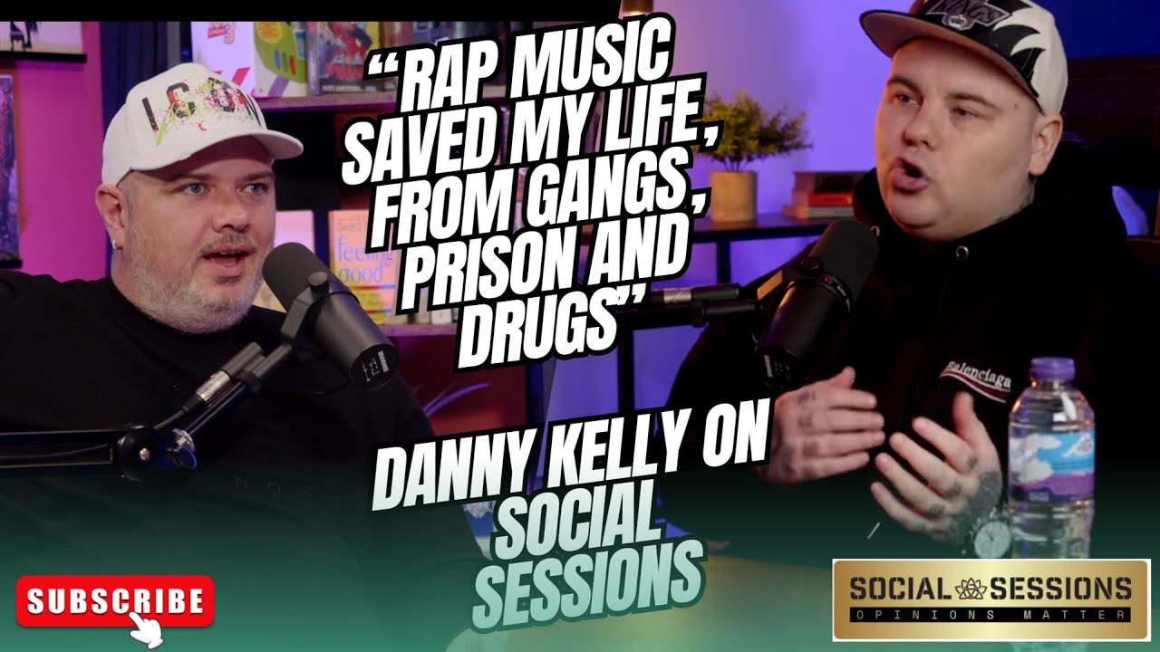 Social Sessions with Danny Kelly (Scotland's realest rapper DK)
