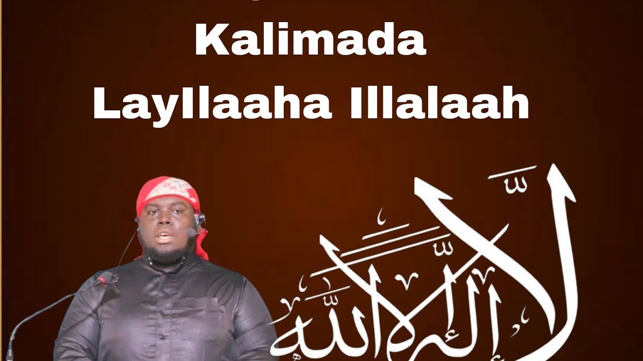 Fadliga kalimada towxiidka / Ustaad Abdulkadir Habib Bare
