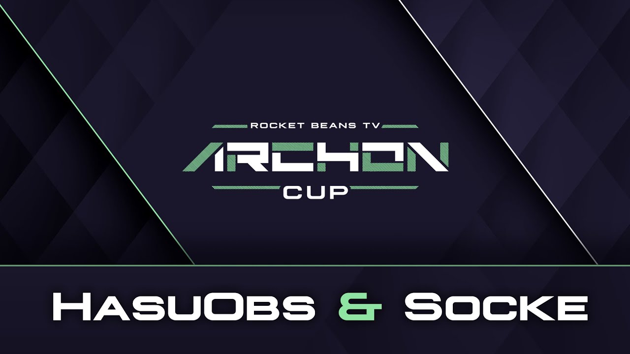 Rocket Beans TV Archon Cup | HasuObs & Socke