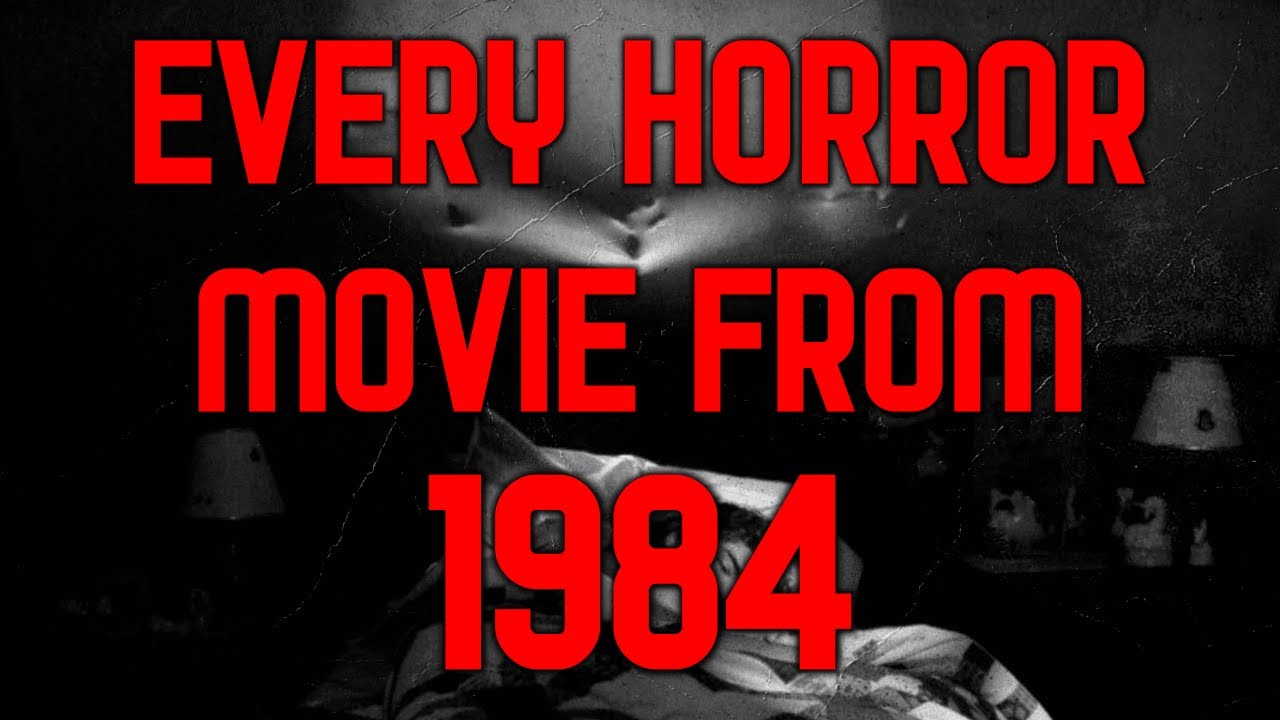 Every Horror Movie From 1984