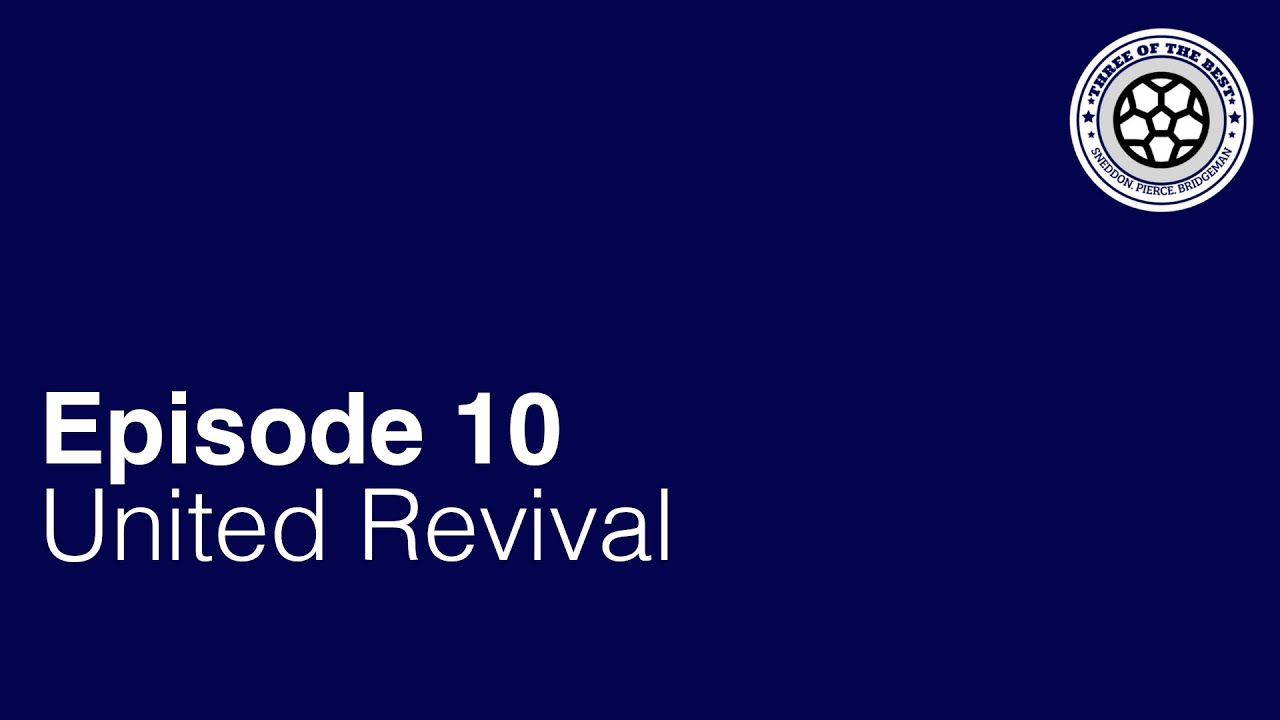 Episode 10: United Revival
