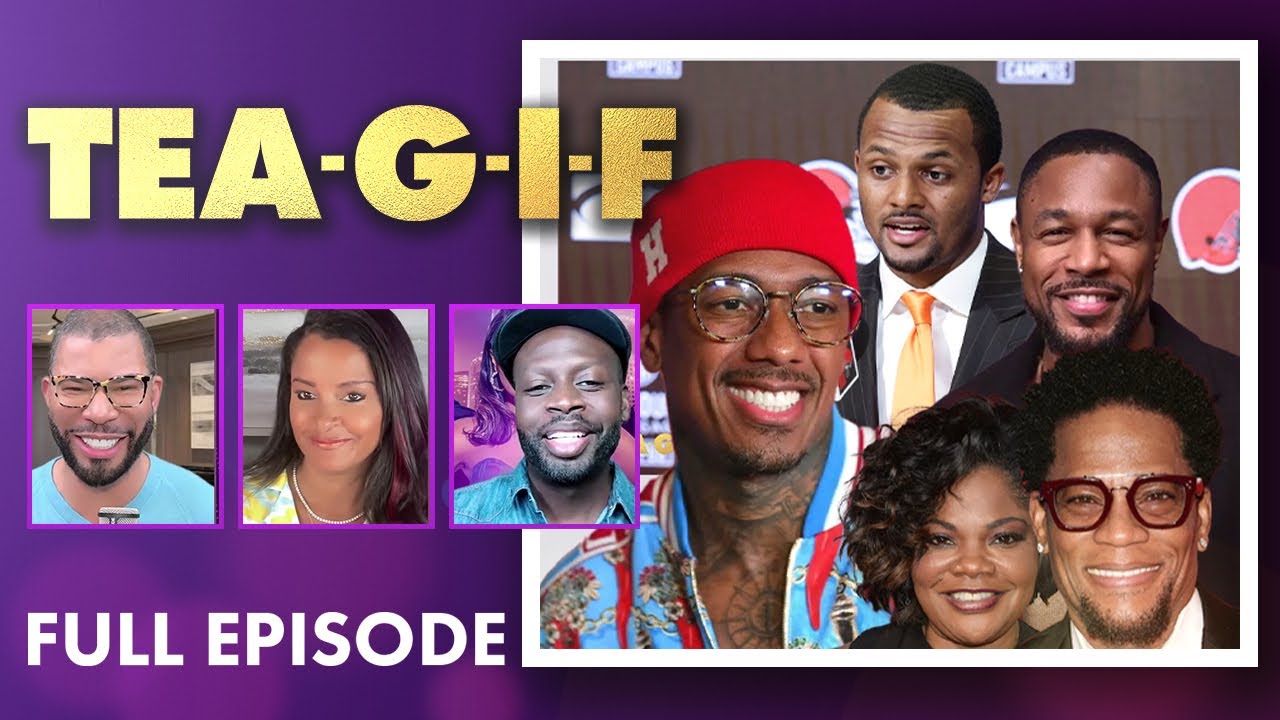 Mo'Nique Crosses A Line, Nick Cannon Confirms More Kids & MORE! | Tea-G-I-F Full Episode