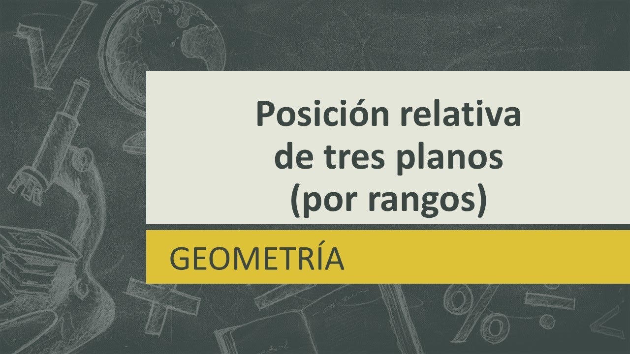 Geometría. Posición relativa de tres planos (por rangos)