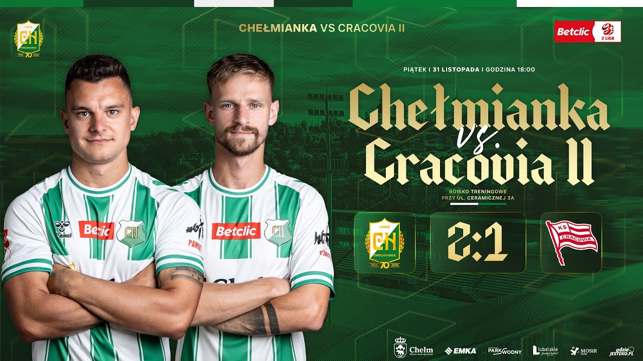 CHEŁMIANKA - Cracovia II 2:1 (1:0)
