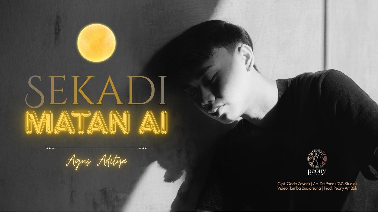 Agus Aditya - Sekadi Matan Ai (Official Lyric Video)