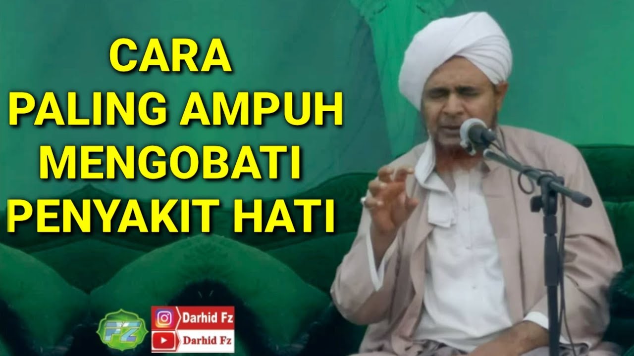 CARA PALING AMPUH MENGOBATI PENYAKIT HATI ¶ Habib Umar bin Hafidz