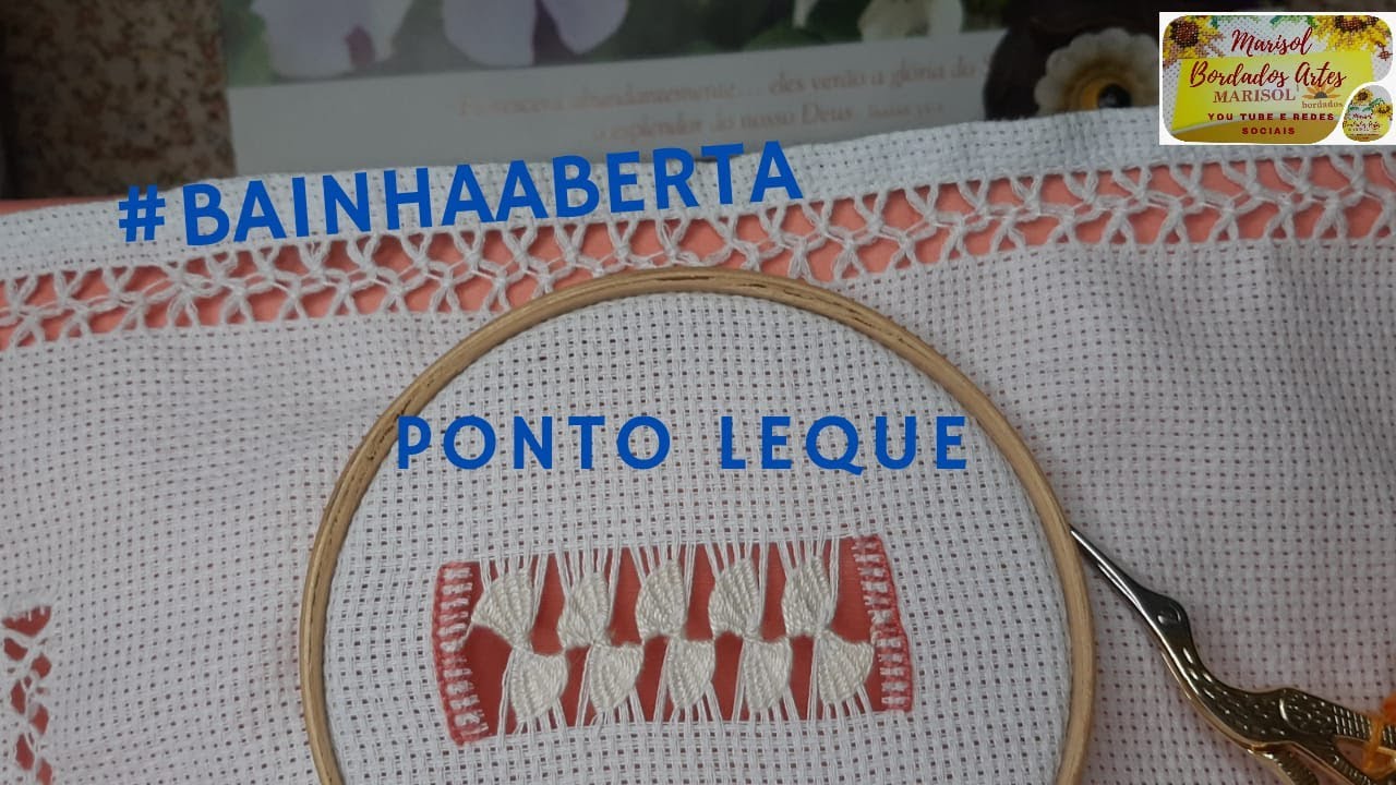 #bainhaaberta Como bordar o Ponto Leque na Bainha Aberta.