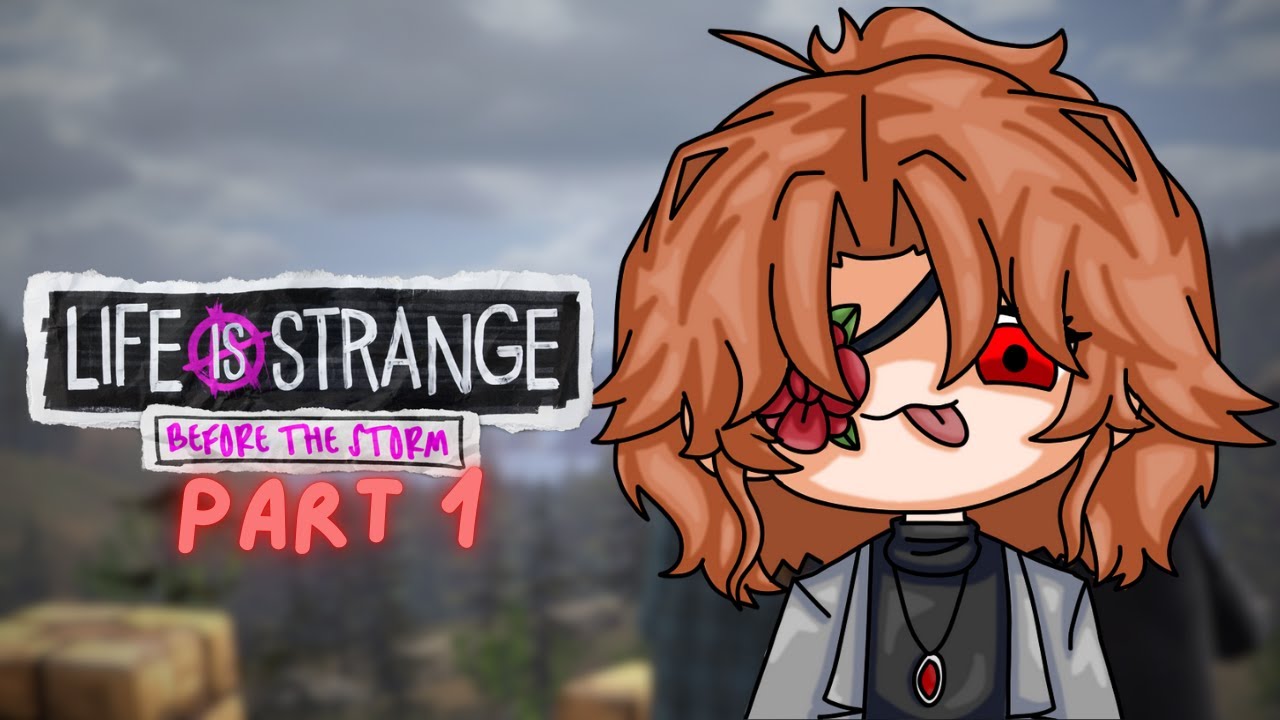 Let's do CHLOE'S STORY In Life Is Strange || [Part 1]😈❤️