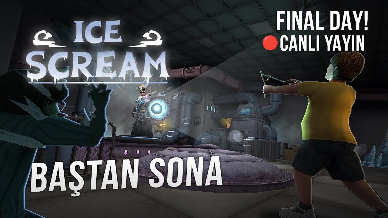 ICE SCREAM SERİSİ BAŞTAN SONA! (FINAL DAY) - 🔴CANLI YAYIN