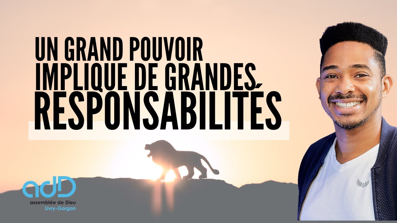 Un grand pouvoir implique de grandes responsabilités I Médéric Mongenoty I Église ADD Livry-Gargan