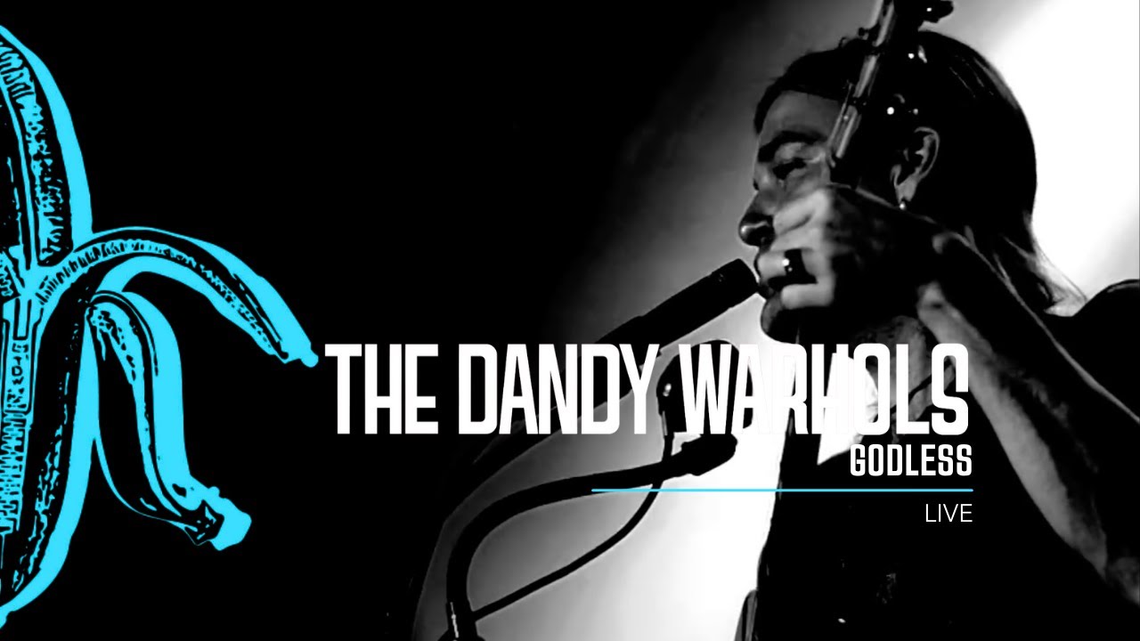 The Dandy Warhols - Godless (Thirteen Tales Live Version)