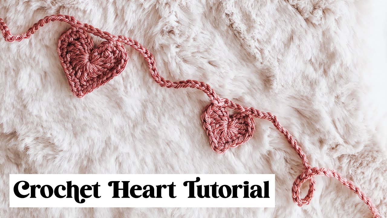 Crochet Heart Garland Tutorial