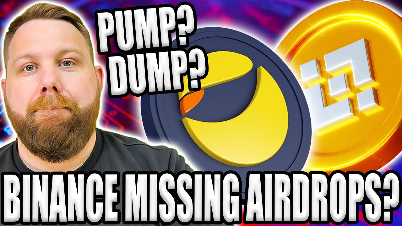 BINANCE MISSING AIRDROPS FROM TERRA LUNA? PUMP AND DUMP COMING? OUCH...THIS HURTS!