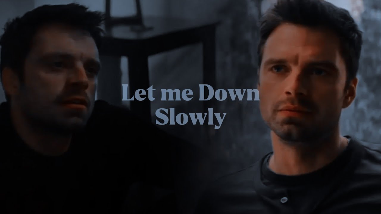 Bucky Barnes - ''Let Me Down Slowly''