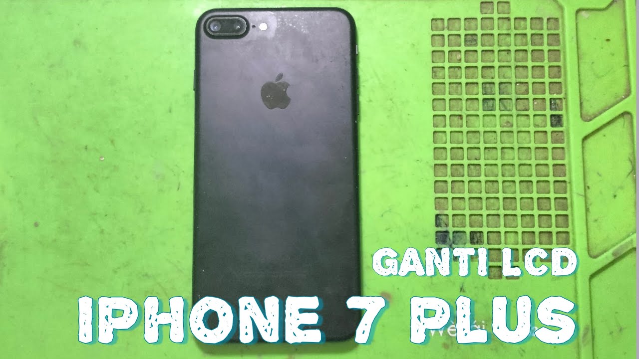 Cara Ganti LCD iPhone 7 Plus sendiri dirumah