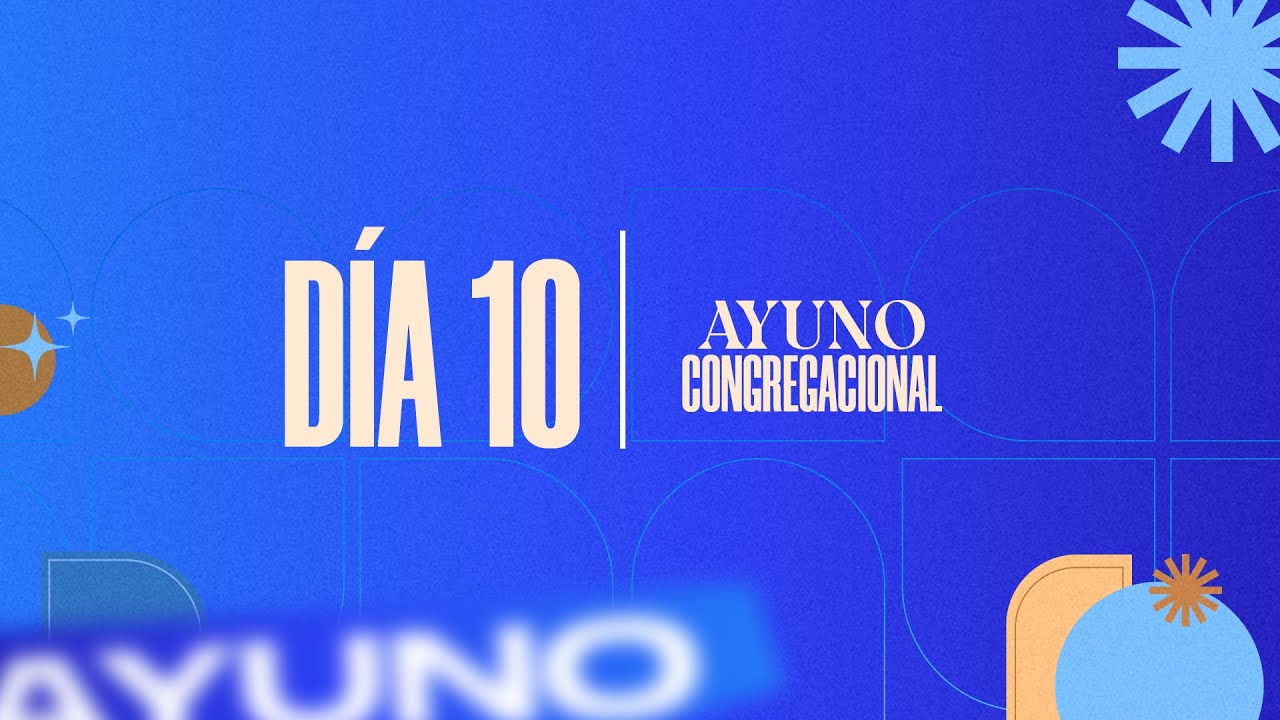Ayuno Congregacional 2026 - Día 10