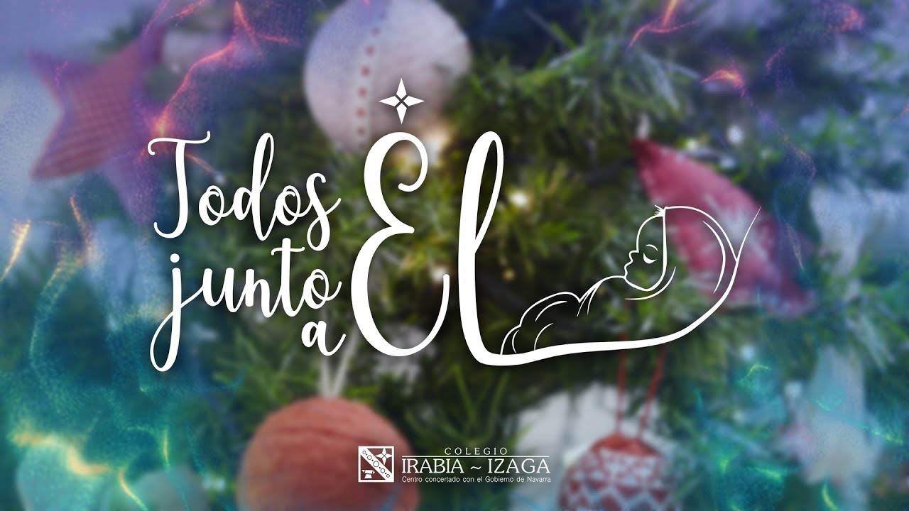 Todos junto a Él | Villancico 2024 - Colegio Irabia-Izaga