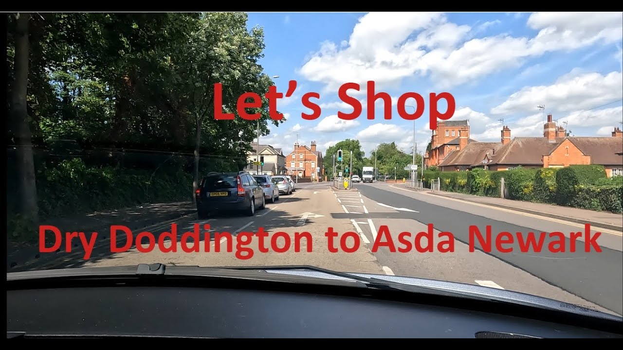 Lets Shop - Real Time Drive to Asda Newark