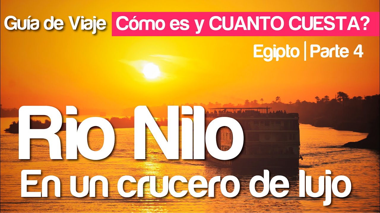 🇪🇬Como viajar por EGIPTO Parte 4⎮ Crucero de Lujo en el Rio Nilo. Guía para viajeros⎮Trippeando 2021