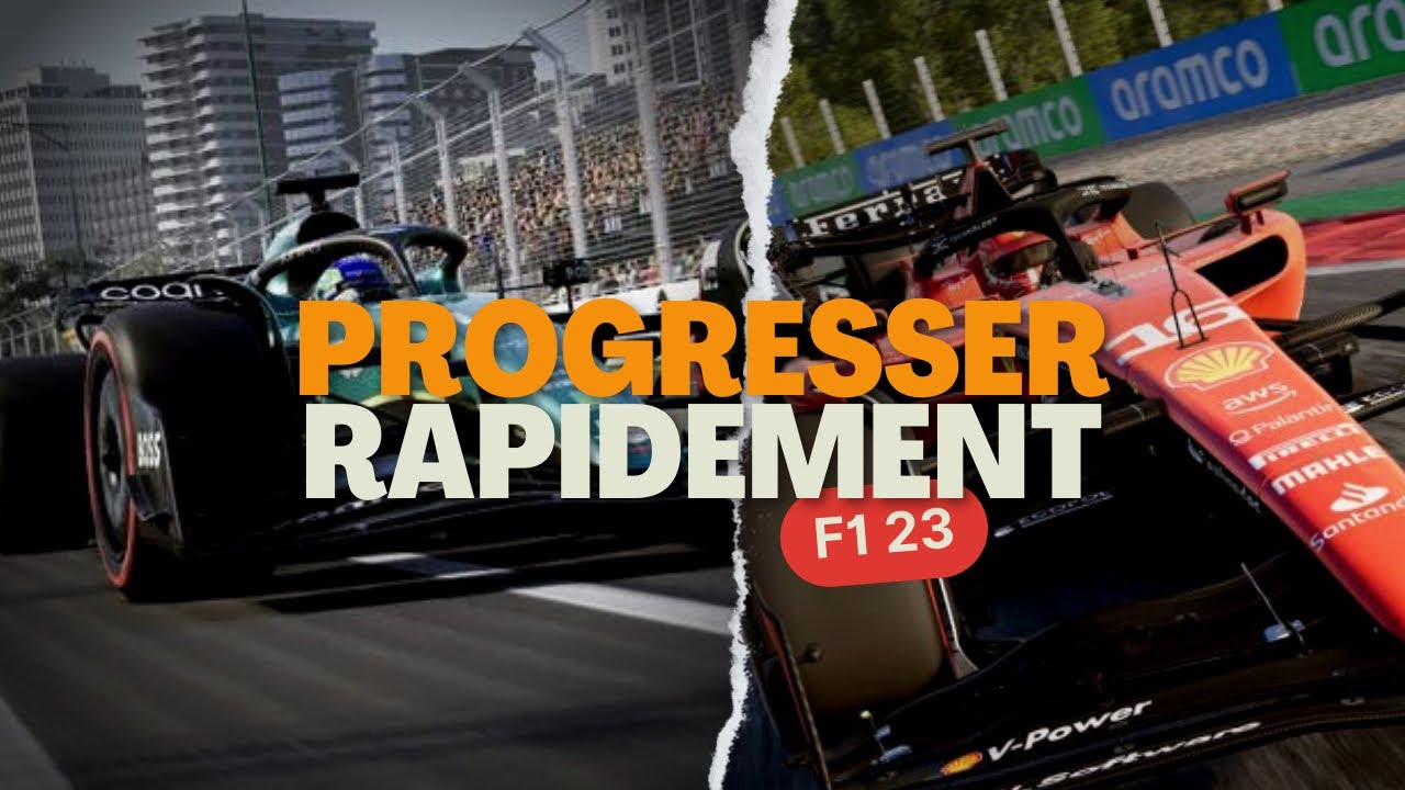 F1 23 : PROGRESSER RAPIDEMENT
