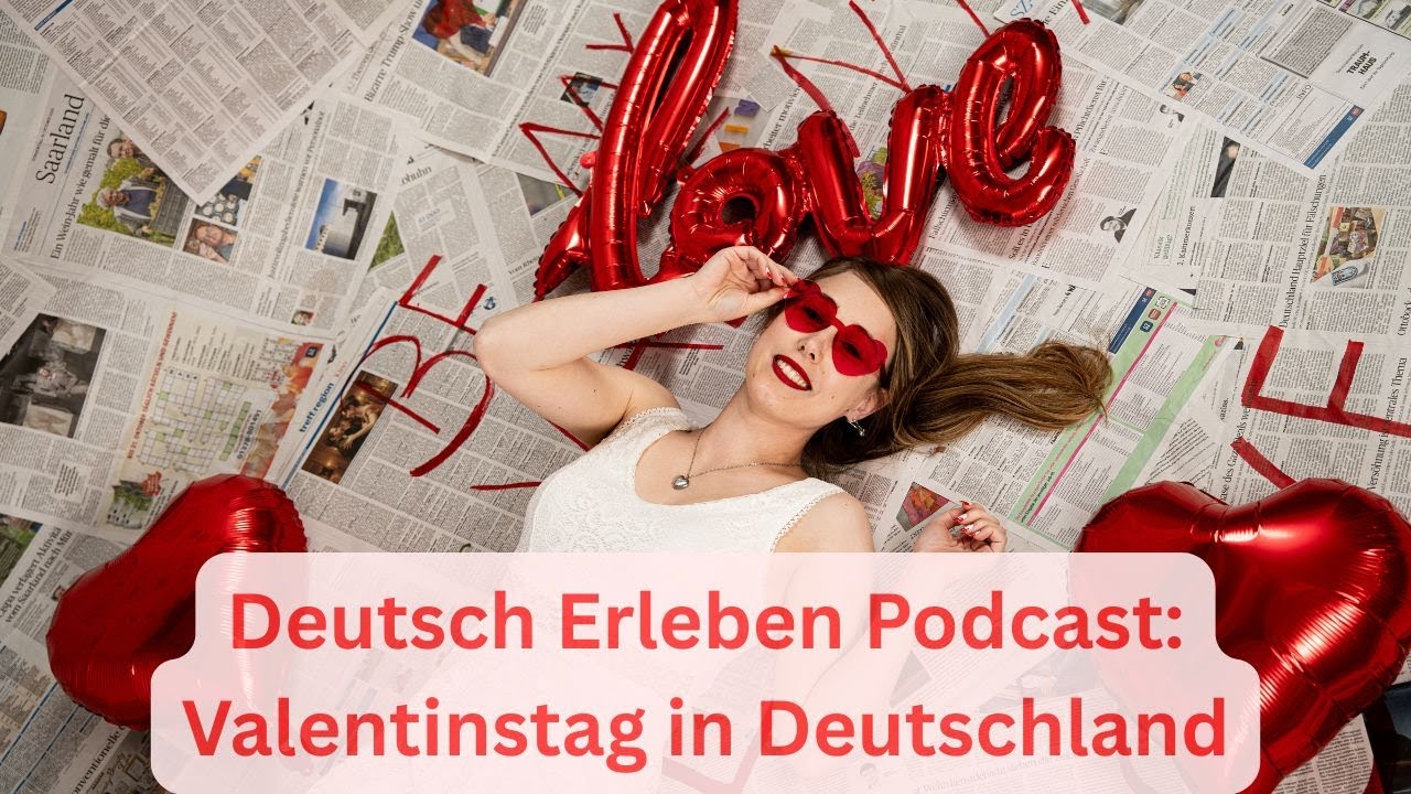 Deutsch Erleben Podcast Folge 59: Valentinstag in Deutschland