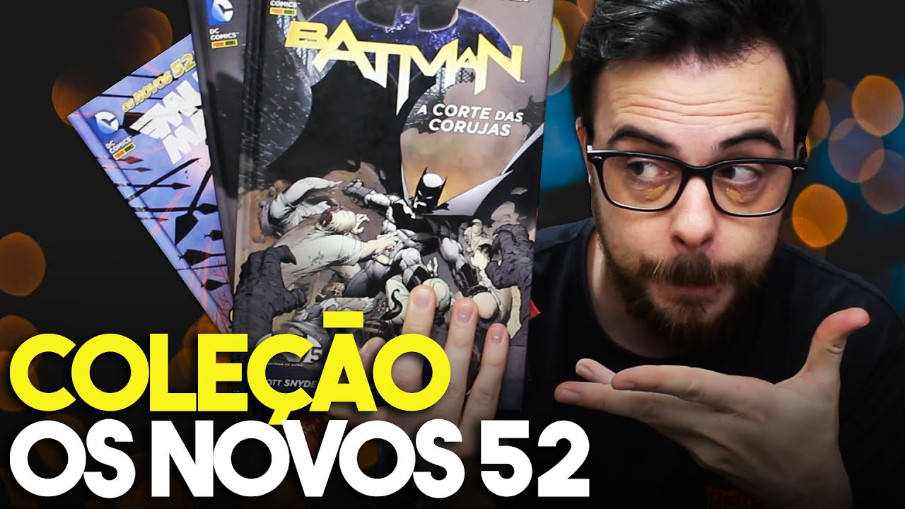 OS NOVOS 52 EST&Atilde;O VOLTANDO... ISSO &Eacute; BOM?
