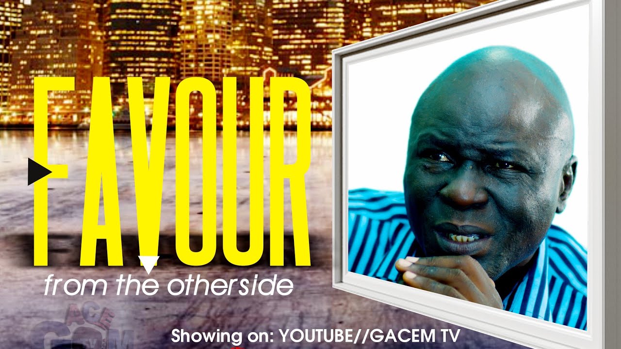 FAVOUR FROM THE OTHERSIDE - FINAL PART//GACEM Films// Adeniyi Famewo Concept//GACEM TV
