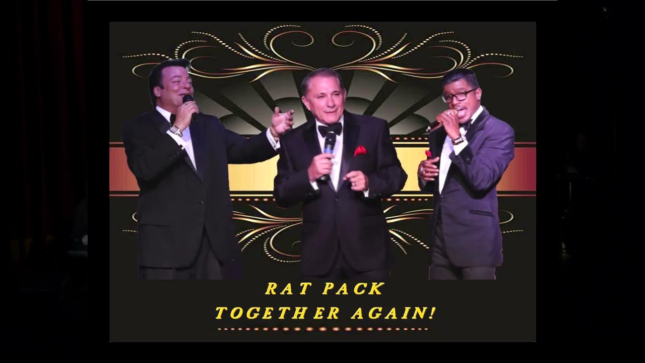 NEW RAT PACK TOGETHER AGAIN