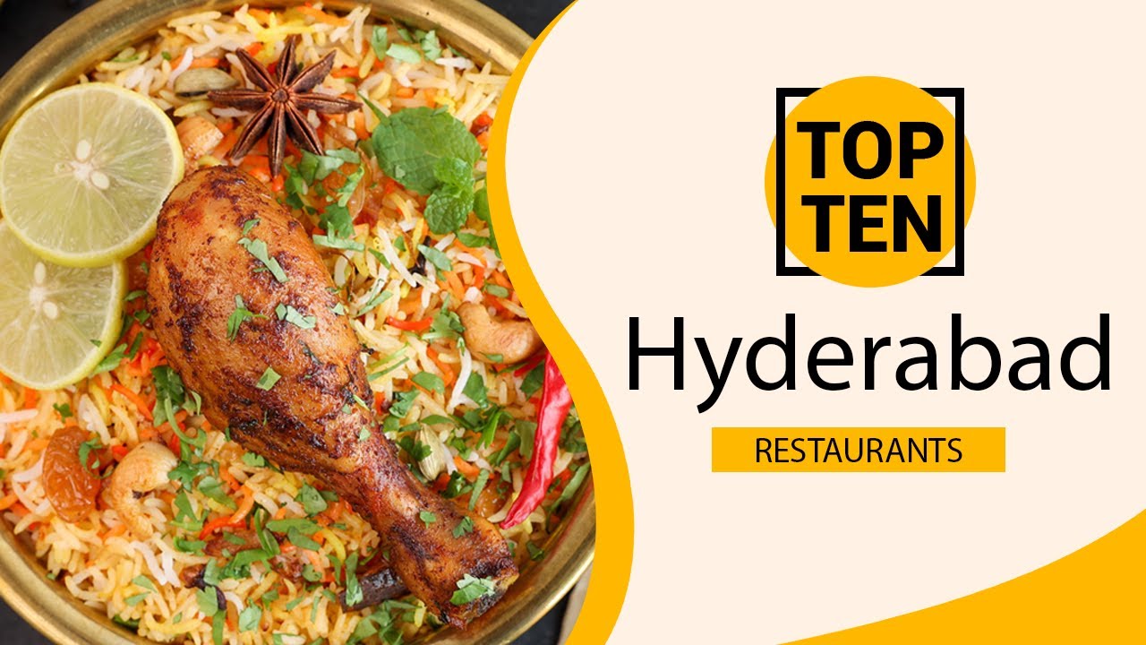 Top 10 Best Restaurants to Visit in Hyderabad | India - English