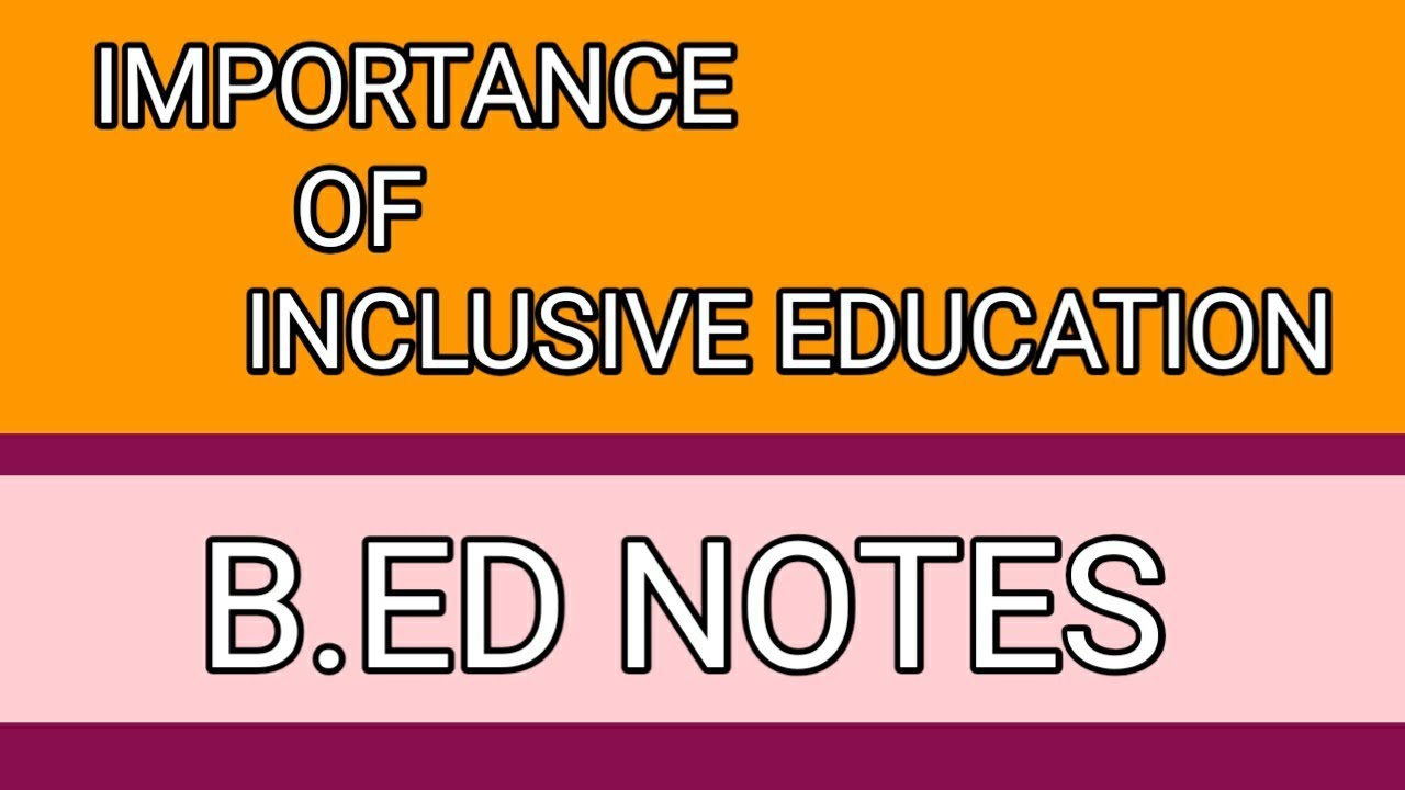 Importance of Inclusive Education...B.ED notes in Hindi... Inclusive Education