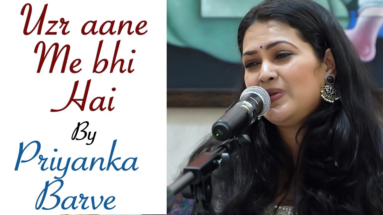 Uzr aane bhi hai | Priyanka Barve | Begum Akhtar | Bazm e Khas 