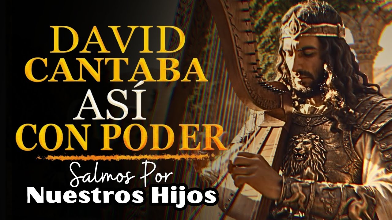 Salmos Que David Cantaba Por Nuestros hijos | Adoración de Poder Y Liberación #salmos #músicahebrea
