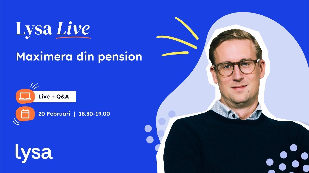 Lysa Live: Maximera din pension