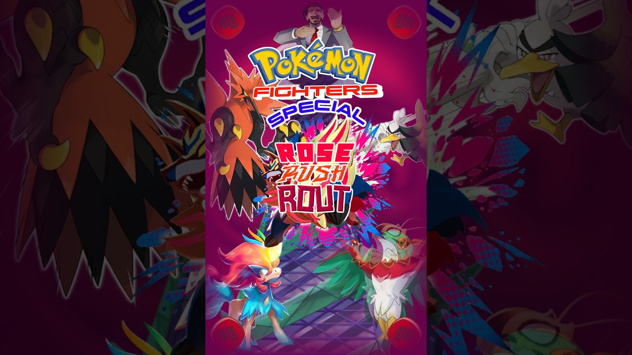 The Pokémon Fighters Special: ROSE RUSH ROUT