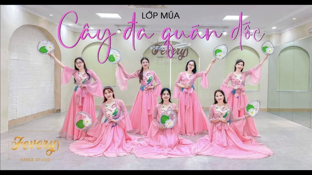 Lớp múa CÂY ĐA QUÁN DỐC - Sản phẩm học viên Fevery