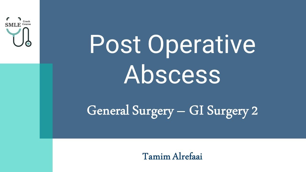 Post Operative Abscess - General Surgery || SMLE Crash Course