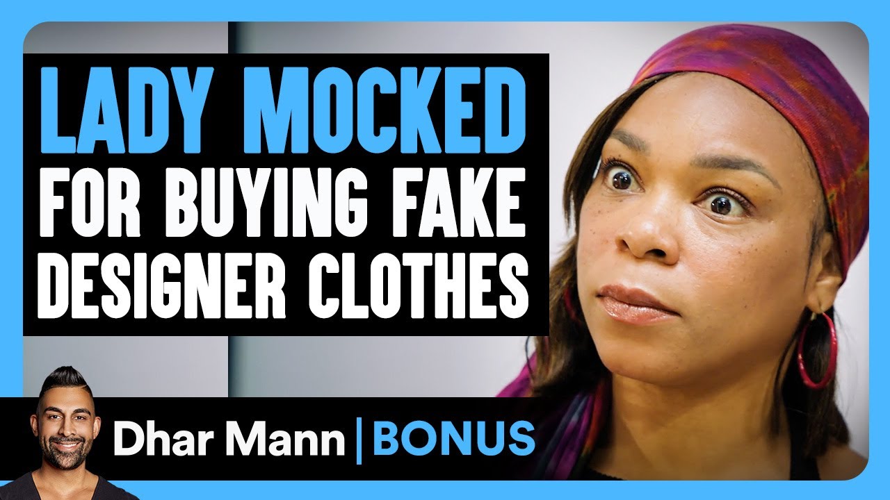 LADY MOCKED For BUYING FAKE Designer Clothes | Dhar Mann Bonus!