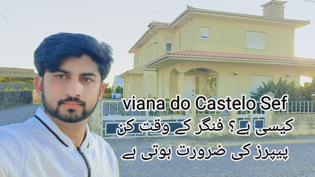 Viana do CasteloSef  What papers are required at finger time immigration update Portugal Urdu Point